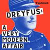 Dreyfus: A Very Modern Affair
