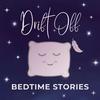 Drift Off - Bedtime Stories for Adults