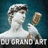 Du Grand Art