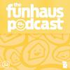 Funhaus Podcast