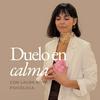 Duelo en Calma: el podcast de Laura Royo, psicóloga experta en duelo