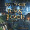 Dug Too Deep: The Rings of Power Podcast