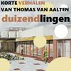 Duizendlingen - Korte verhalen van Thomas van Aalten