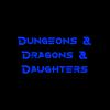 Dungeons & Dragons & Daughters