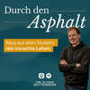 Durch den Asphalt