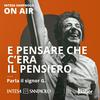 E pensare che c'era il pensiero - Intesa Sanpaolo On Air