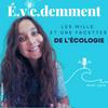 É.vie.demment - Les mille et une facettes de l'écologie - Ecolo imparfaite - Eco anxiété - Coach