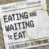 Eating and Waiting to Eat