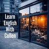 Learn English by audiobook or video with Cullen at eattmag.com