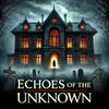 Echoes of the Unknown