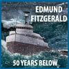 Edmund Fitzgerald: 50 Years Below