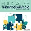 EDUCAUSE & The Integrative CIO