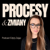 Procesy & Zmiany | Podcast o psychologii Edyty Zając