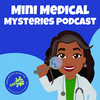 Mini Medical Mysteries Podcast
