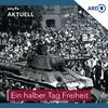 „Ein halber Tag Freiheit“ - Der Volksaufstand am 17. Juni 1953 in der DDR
