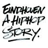 Eindhoven | A Hiphop Story