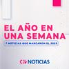 El Año En Una Semana: 7 noticias que marcaron pauta