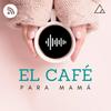 El Café para Mamá