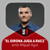 El Girona juga a RAC1 - Hora a Hora