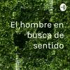 El hombre en busca de sentido
