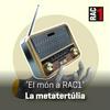 El món a RAC1 - La metatertúlia