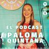 El Podcast de Paloma Quintana