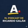 El Podcast de Ricardo Galán