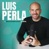 Luis Perla podcast