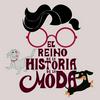El Reino de la Historia de la Moda