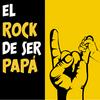 El Rock de ser Papá
