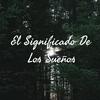 El Significado De Los Sueños