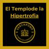 EL TEMPLO DE LA HIPERTROFIA