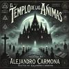 EL TEMPLO DE LAS ÁNIMAS 🎧