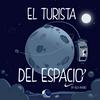 El Turista del Espacio