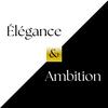 Élégance et Ambition