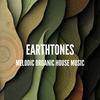 EarthTones - Melodic Organic House Music