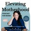 Elevating Motherhood