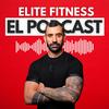 Elite Fitness, el Podcast