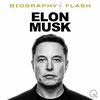 Elon Musk - Biography Flash