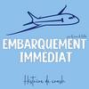 Embarquement immédiat - Histoire de crash