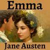 Emma by Jane Austen - A Dramatic Reading