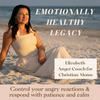 Emotionally Healthy Legacy- Anger management for Christian moms, mom rage, angry mom, christian parenting, patient mom, calm mom, Christian motherhood, Christian motherhood mindset, parenting triggers, mom guilt, controlling anger