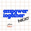 Empower Together - le podcast