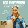 God-Empowered Entrepreneur | Online Business, Christian Entrepreneur, Build Confidence, Marketing, Jesus, Overcome Fear, Faith, Kingdom Wealth