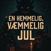En Hemmelig, Væmmelig Jul