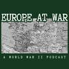 Europe At War: A WW2 Podcast