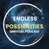 Endless Possibilities Podcast