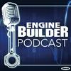 Engine Builder Podcast