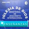 Enseñanzas: Iglesia de Dios Ministerial de Jesucristo Internacional - IDMJI