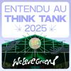 ENTENDU AU THINK TANK WE LOVE GREEN